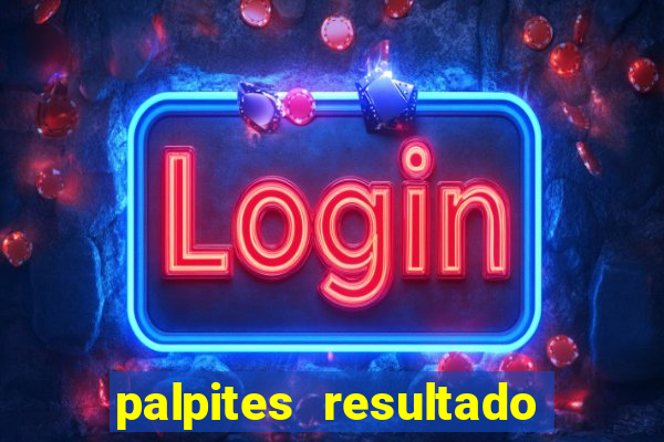 palpites resultado correto jogos de hoje